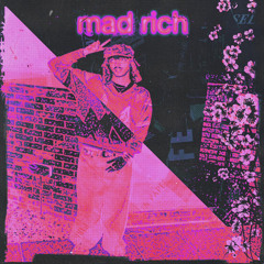 MAD RICH! (Prod Lanky)