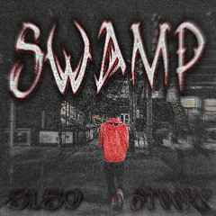 SWAMP * @5150stooky (prod. RiCh LoSeR)