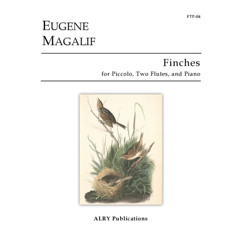 Eugene Magalif - Finches for Piccolo, Two Flutes, and Piano