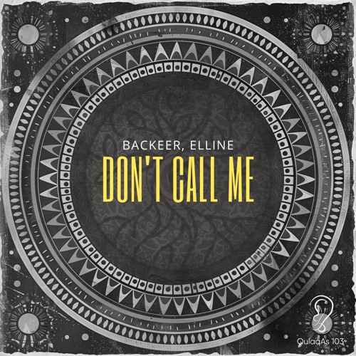 Backeer, Elline - Don`t Call Me (Original Mix)