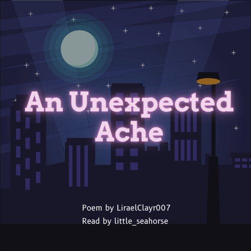 An Unexpected Ache by LiraelClayr007