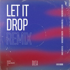 Aleexs & BassBears - Let It Drop (Ted Bear Remix)