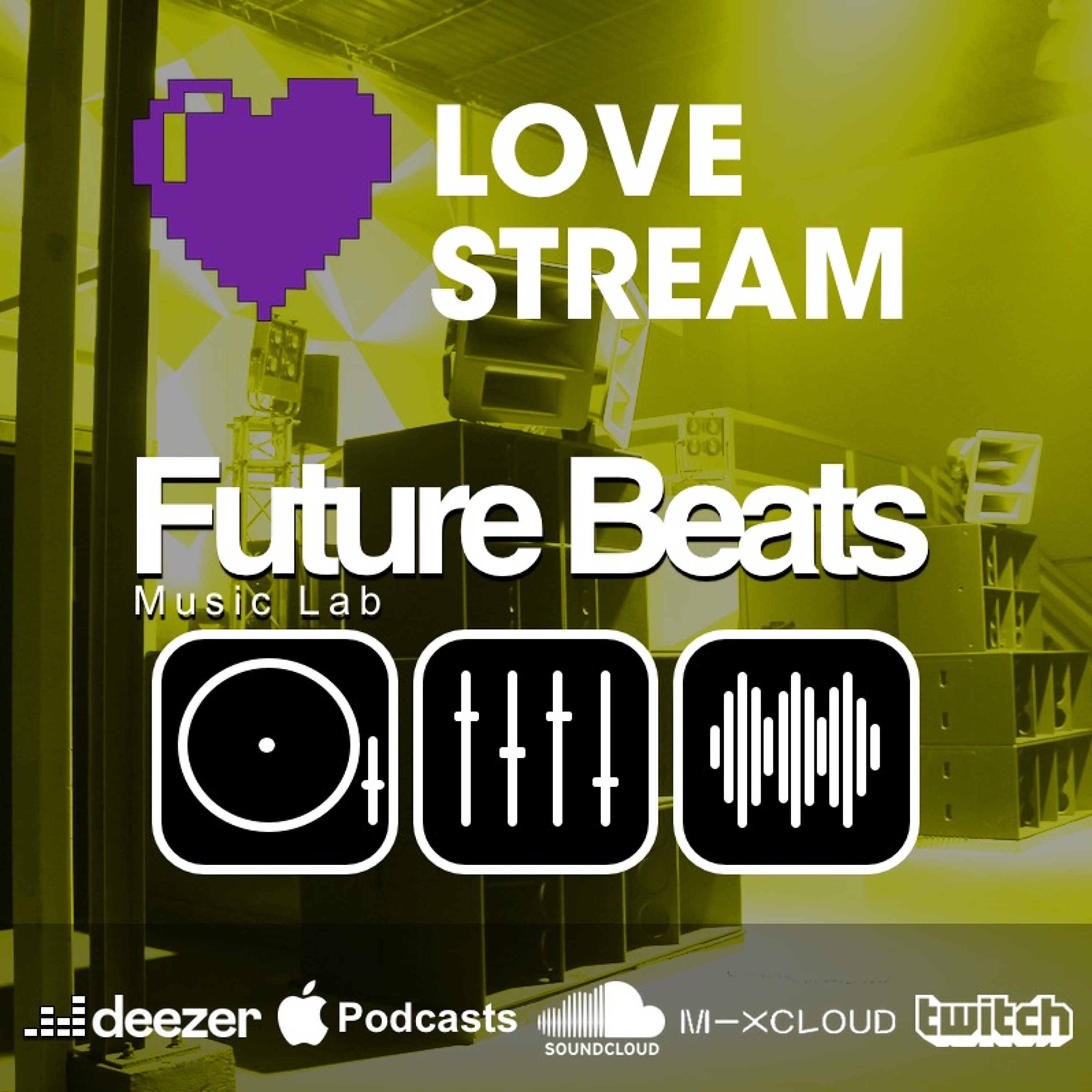 LOVE STREAM | Future Beats Music Lab