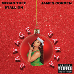 Megan Thee Stallion - Savage Santa (Remix) feat. James Corden