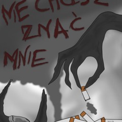 NIE CHCESZ ZNAĆ MNIE ft. kyote