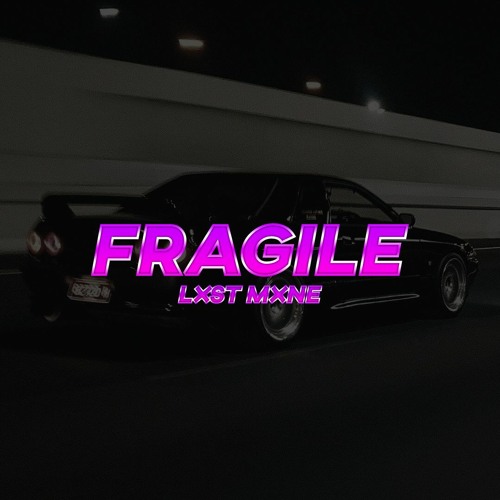Fragile