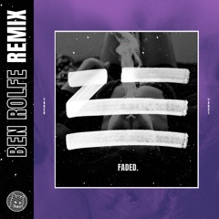 ZHU - Faded (Ben Rolfe Remix)