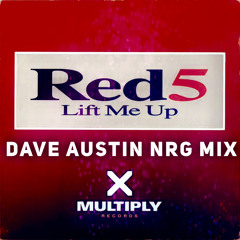 Lift Me Up (Dave Austin NRG Mix)