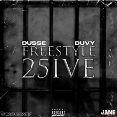 Dusse Freestyle25ive (feat. Duvy)