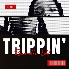 FREE DL: RAINVILLE - TRIPPIN' (EDIT)