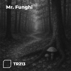 TR213 - Mr. Funghi