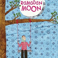 [PDF] ❤️ Read Ramadan Moon by  Na'ima B. Robert &  Shirin Adl