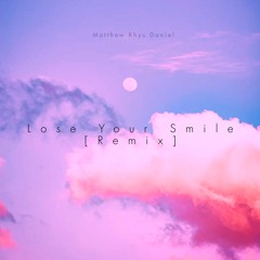 Lose Your Smile Remix [Instrumental]