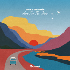 Saco - Aim For The Stars (feat. Sebastiën)