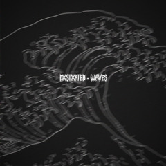 DXSTXRTED - WAVES