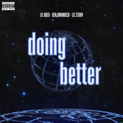 Doing Better - @itsliluber @lilstory @benjaminrich