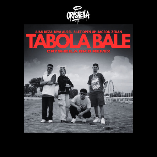Tabola Bale - Silet Open Up Jacson Zeran Juan Reza & Diva Aurel ( CRYSHEILA BKB REMIX )