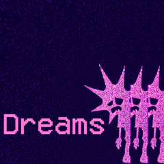 Dreams