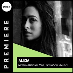 PREMIERE : Alicia - Meraki'a (Original Mix)[Uniting Souls Music]
