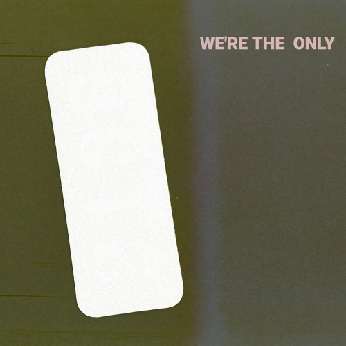 We're The Only