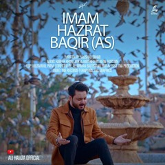 Imam Hazrat Baqir (a.s)  --  Ali Hamza  --  Manqabat  --  2024