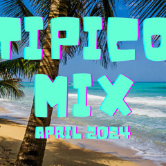 TIPICO MIX - DJ ANTHONY LMP (APRIL 2024)
