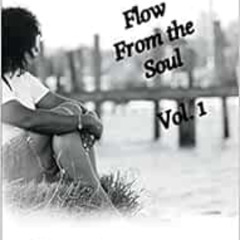 [READ] EPUB 💛 Flow from the Soul Vol. 1 (1) by Quan Donatto [EBOOK EPUB KINDLE PDF]