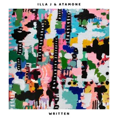 Illa J & Atamone - Written