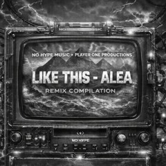 Alea- Like This [the.Apollo_Project'Remix]  (Free DL)