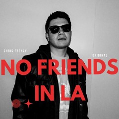 No Friends In LA