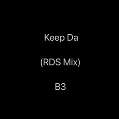 Keep Da’ (RDS Mix)