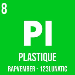 08 PLASTIQUE - 123Lunatic RapVember (Freestyle)