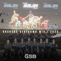 The Official 'Solan Bhangra' Mix @ Bhangra Beatdown 2025 [officialGSB]