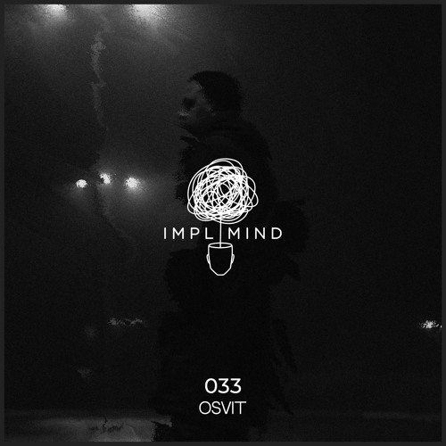 Implicit Mind Cast 033: Osvit