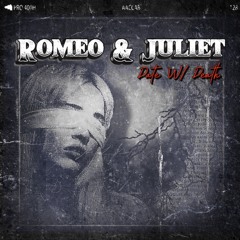 Romeo & Juliet (Date W/ Death)