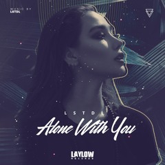 LSTDL - Alone With You