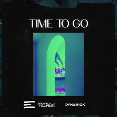Dynamick - Time To Go (Extended Mix)
