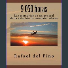 (DOWNLOAD PDF)$$ 📕 9 050 horas (Spanish Edition) (Ebook pdf)