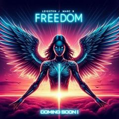 Freedom - Leighton J & Marc B (Coming Soon) 10th May on Excite Digital