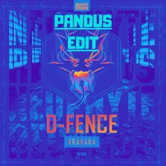 D-Fence - Krakaka ( PANDUS Edit)