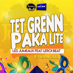 LES JUMEAUX feat LEROIBEAT -TÈT GRENN PAKA LITE - K-naval 2k21