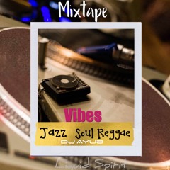 Jazz Soul Reggae Vibes Dj Ayub Mp3