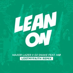 Major Lazer Feat. MØ & DJ Snake - Lean On (LOSTMYFAITH Remix) (FILTERED VOX)