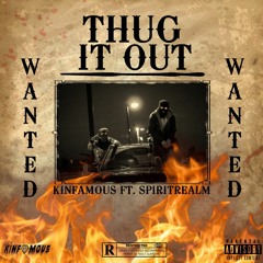 Kinfamous Ft. SpiritRealm - Thug It Out ( Official Audio )