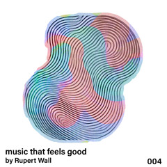 music that feels good 004 by Rupert Wall