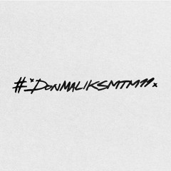 DON MALIK (던말릭) - #DONMALIKSMTM11