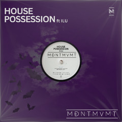 House Possession ft ILU (extended mix)