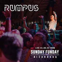 RUMPUS - Live from SUNDAY FUNDAY - Nicaragua 01.08.22