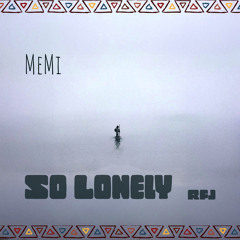 So Lonely (Rfj)