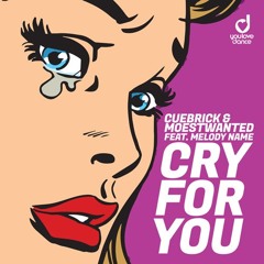 Cry For You feat. Melody Mane (Original Mix)